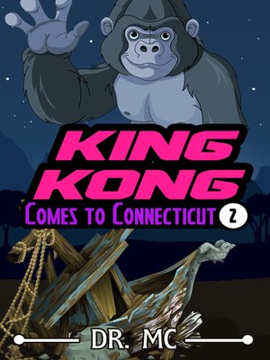 cover image of King Kong Comes to Connecticut